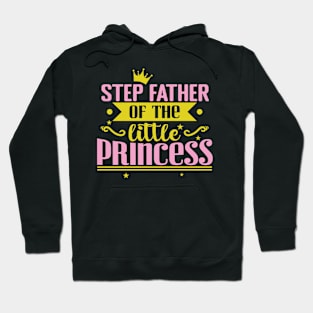 Step Father of the little Princess Hoodie